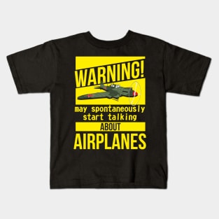 WARNING may spontaneously start talking about airplanes IL-2 Kids T-Shirt